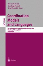 Coordination Models And Languages 6th International Conference Coordination 2004 Pisa Italy February 2427 2004 Proceedings 1st Edition Grard Boudol Auth