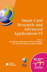 Smart Card Research And Advanced Applications Vi Ifip 18th World Computer Congress Tc8wg88 Tc11wg112 Sixth International Conference On Smart Card Research And Advanced Applications Cardis 2227 August 2004 Toulouse France 1st Edition Mariela Pavlova