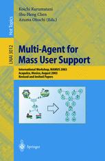 Multiagent For Mass User Support International Workshop Mamus 2003 Acapulco Mexico August 10 2003 Revised And Invited Papers 1st Edition Koichi Kurumatani Auth