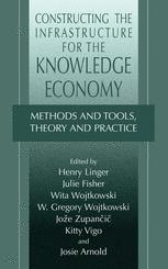 Constructing The Infrastructure For The Knowledge Economy Methods And Tools Theory And Structure 1st Edition Dubravka Cecezkecmanovic Auth