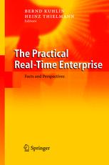 The Practical Realtime Enterprise Facts And Perspectives 1st Edition Bernd Kuhlin