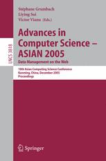 Advances In Computer Science Asian 2005 Data Management On The Web 10th Asian Computing Science Conference Kunming China December 79 2005 Proceedings 1st Edition Richard Hull Auth