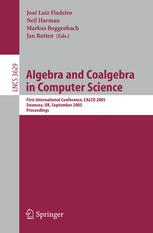 Algebra And Coalgebra In Computer Science First International Conference Calco 2005 Swansea Uk September 36 2005 Proceedings 1st Edition Samson Abramsky Auth