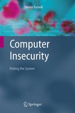 Computer Insecurity Risking The System 1st Edition Steven Furnell Bsc Hons Phd