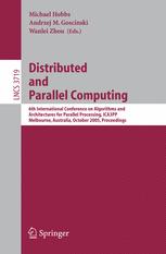 Distributed And Parallel Computing 6th International Conference On Algorithms And Architectures For Parallel Processing Ica3pp Melbourne Australia October 23 2005 Proceedings 1st Edition Fengjung Liu