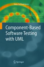 Componentbased Software Testing With Uml 1st Edition Hansgerhard Gross Auth
