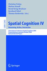 Spatial Cognition Iv Reasoning Action Interaction International Conference Spatial Cognition 2004 Frauenchiemsee Germany October 1113 2004 Revised Selected Papers 1st Edition Christoph Hlscher