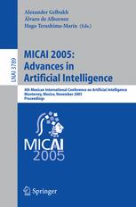 Micai 2005 Advances In Artificial Intelligence 4th Mexican International Conference On Artificial Intelligence Monterrey Mexico November 1418 2005 Proceedings 1st Edition Enrique Carlos Segura