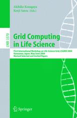 Grid Computing In Life Science First International Workshop On Life Science Grid Lsgrid 2004 Kanazawa Japan May 31june 1 2004 Revised Selected And Invited Papers 1st Edition Hideaki Sugawara Auth
