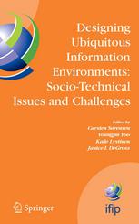 Designing Ubiquitous Information Environments Sociotechnical Issues And Challenges Ifip Tc8 Wg 82 International Working Conference August 13 2005 Cleveland Ohio Usa 1st Edition Carsten Srensen