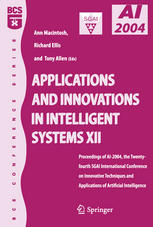 Applications And Innovations In Intelligent Systems Xii Proceedings Of Ai2004 The Twentyfourth Sgai International Conference On Innovative Techniques And Applications Of Artificial Intelligence 1st Edition Sarah Jane Delany