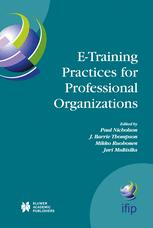 Etraining Practices For Professional Organizations Ifip Tc3wg33 Fifth Working Conference On Etrain Practices For Professional Organizations Etrain 2003 July 711 2003 Pori Finland 1st Edition Kristian Kiili