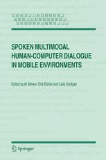 Spoken Multimodal Humancomputer Dialogue In Mobile Environments 1st Edition Alexander I Rudnicky Auth