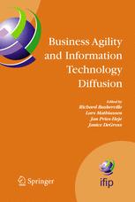 Business Agility And Information Technology Diffusion Ifip Tc8 Wg 86 International Working Conference May 811 2005 Atlanta Georgia Usa 1st Edition Richard L Baskerville