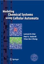 Modeling Chemical Systems Using Cellular Automata A Textbook And Laboratory Manual 1st Edition Lemont B Kier Phd