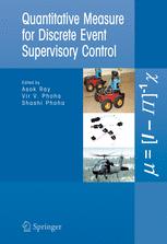 Quantitative Measure For Discrete Event Supervisory Control 1st Edition Asok Ray