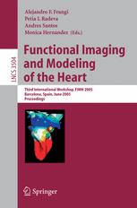 Functional Imaging And Modeling Of The Heart Third International Workshop Fimh 2005 Barcelona Spain June 24 2005 Proceedings 1st Edition Jens Von Berg