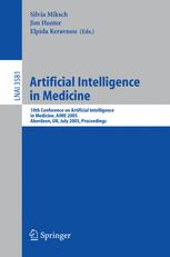 Artificial Intelligence In Medicine 10th Conference On Artificial Intelligence In Medicine Aime 2005 Aberdeen Uk July 2327 2005 Proceedings 1st Edition Frank Van Harmelen Auth