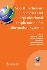 Social Inclusion Societal And Organizational Implications For Information Systems Ifip Tc8 Wg82 International Working Conference July 1215 2006 Limerick Ireland 1st Edition Eileen M Trauth