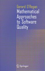 Mathematical Approaches To Software Quality 1st Edition Gerard Oregan