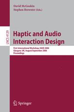 Haptic And Audio Interaction Design First International Workshop Haid 2006 Glasgow Uk August 31 September 1 2006 Proceedings 1st Edition Kent Walker
