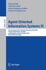 Agentoriented Information Systems Iii 7th International Biconference Workshop Aois 2005 Utrecht Netherlands July 26 2005 And Klagenfurt Austria October 27 2005 Revised Selected Papers 1st Edition D N Lam
