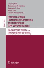 Frontiers Of High Performance Computing And Networking Ispa 2006 Workshops Ispa 2006 International Workshops Fhpcn Xhpc Sgrace Gridgis Hpcgtp Pdce Pardmcom Womp Isdf And Upwn Sorrento Italy December 47 2006 Proceedings 1st Edition Youngjin Ahn