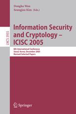 Information Security And Cryptology Icisc 2005 8th International Conference Seoul Korea December 12 2005 Revised Selected Papers 1st Edition David Naccache Auth