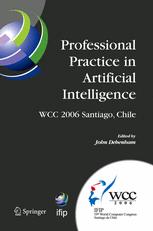 Professional Practice In Artificial Intelligence Ifip 19th World Computer Congress Tc 12 Professional Practice Stream August 2124 2006 Santiago Chile 1st Edition Gustavo Ferrero