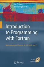 Introduction To Programming With Fortran Ian D Chivers Bsc Pgced