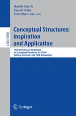 Conceptual Structures Inspiration And Application 14th International Conference On Conceptual Structures Iccs 2006 Aalborg Denmark July 1621 2006 Proceedings 1st Edition Nicola Guarino Auth
