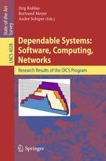 Dependable Systems Software Computing Networks Research Results Of The Dics Program 1st Edition Bertrand Meyer Auth