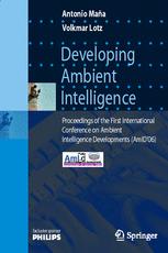 Developing Ambient Intelligence Proceedings Of The First International Conference On Ambient Intelligence Developments Amid06 Professor Antonio Maa