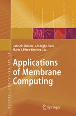 Applications Of Membrane Computing Gabriel Ciobanu Gheorghe Pun