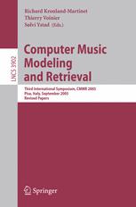 Computer Music Modeling And Retrieval Third International Symposium Cmmr 2005 Pisa Italy September 2628 2005 Revised Papers 1st Edition Philippe Guillemain
