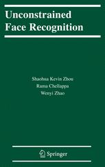 Unconstrained Face Recognition 1st Edition Shaohua Kevin Zhou