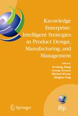 Knowledge Enterprise Intelligent Strategies In Product Design Manufacturing And Management Proceedings Of Prolamat 2006 Ifip Tc5 International Conference June 1517 2006 Shanghai China 1st Edition Kesheng Wang Auth