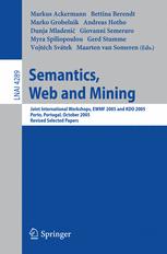 Semantics Web And Mining Joint International Workshops Ewmf 2005 And Kdo 2005 Porto Portugal October 37 2005 Revised Selected Papers 1st Edition Ricardo Baezayates