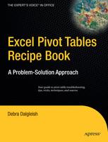Excel Pivot Tables Recipe Book A Problemsolution Approach 1st Edition Debra Dalgleisch Auth