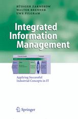 Integrated Information Management Applying Successful Industrial Concepts In It 1st Edition Dr Rdiger Zarnekow