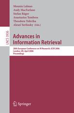 Advances In Information Retrieval 28th European Conference On Ir Research Ecir 2006 London Uk April 1012 2006 Proceedings 1st Edition Mounia Lalmas