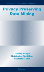 Privacy Preserving Data Mining 1st Edition Jaideep Vaidya Yu Michael Zhu