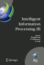 Intelligent Information Processing Iii Ifip Tc12 International Conference On Intelligent Information Processing Iip 2006 September 2023 Adelaide Australia 1st Edition Bevan Jarvis