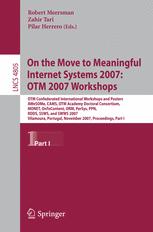 On The Move To Meaningful Internet Systems 2007 Otm 2007 Workshops Otm Confederated International Workshops And Posters Awesome Cams Otm Academy Doctoral Consortium Monet Ontocontent Orm Persys Ppn Rdds Ssws And Swws 2007 Vilamoura Portugal 1st Edition J R Jurezrodrguez