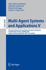 Multiagent Systems And Applications V 5th International Central And Eastern European Conference On Multiagent Systems Ceemas 2007 Leipzig Germany September 2527 2007 Proceedings 1st Edition Smaine Mazouzi