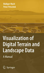 Visualization Of Digital Terrain And Landscape Data A Manual 1st Edition Dipling Rdiger Mach