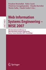 Web Information Systems Engineering Wise 2007 8th International Conference On Web Information Systems Engineering Nancy France December 37 2007 Proceedings 1st Edition Junhu Wang