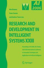 Research And Development In Intelligent Systems Xxiii Proceedings Of Ai2006 The Twentysixth Sgai International Conference On Innovative Techniques And Applications Of Artificial Intelligence 1st Edition Arjen Hommersom