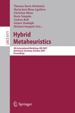 Hybrid Metaheuristics 4th International Workshop Hm 2007 Dortmund Germany October 89 2007 Proceedings 1st Edition Steffen Wolf
