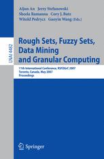 Rough Sets Fuzzy Sets Data Mining And Granular Computing 11th International Conference Rsfdgrc 2007 Toronto Canada May 1416 2007 Proceedings 1st Edition Andrzej Jankowski